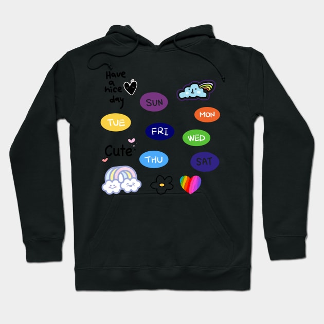 Monday, Tuesday, Wednesday, Thursday, Friday, Saturday, Sunday, have a nice day Hoodie by zzzozzo